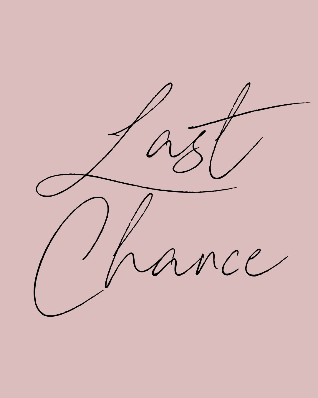 LAST CHANCE